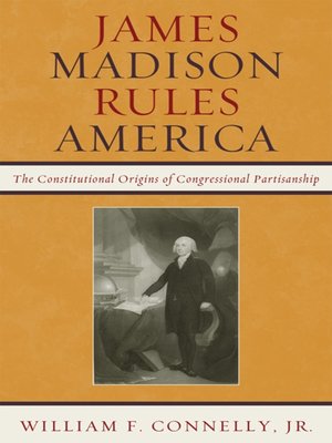 cover image of James Madison Rules America